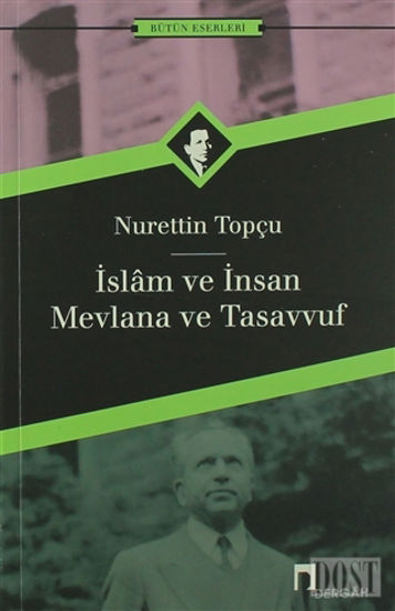 İslam ve İnsan Mevlana ve Tasavvuf